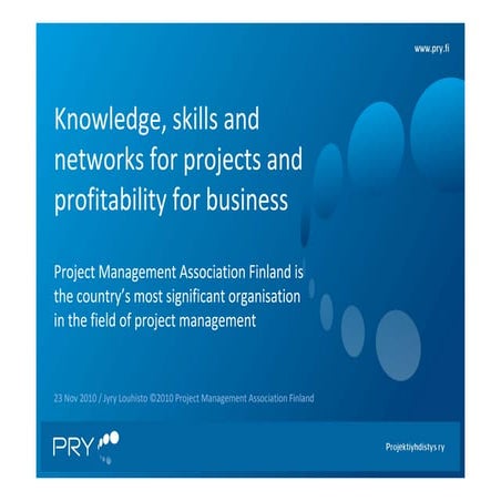 Knowledge, skills and networks for projects and profitability for business
