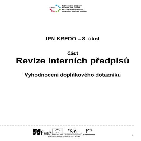 Revize interních předpisů / Vyhodnocení doplňkového dotazníku