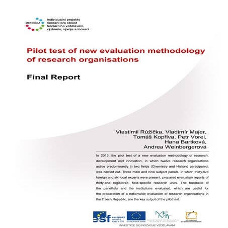 Pilot test of new evaluation methodology of research organisations