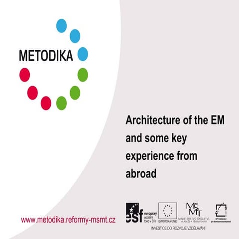 Architecture of the EM and some key experience from abroad