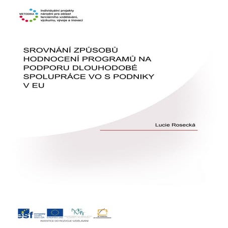 Srovnání způsobu hodnocení programů zaměřených na podporu dlouhodobé spoluprá...