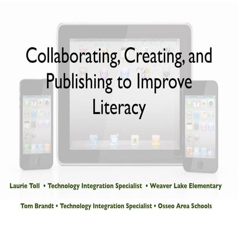 Collaborating, Creating, and Publishing to Improve Literacy