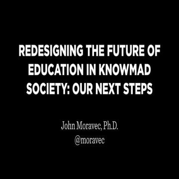 Redesigning the future of education in Knowmad Society: Our next steps