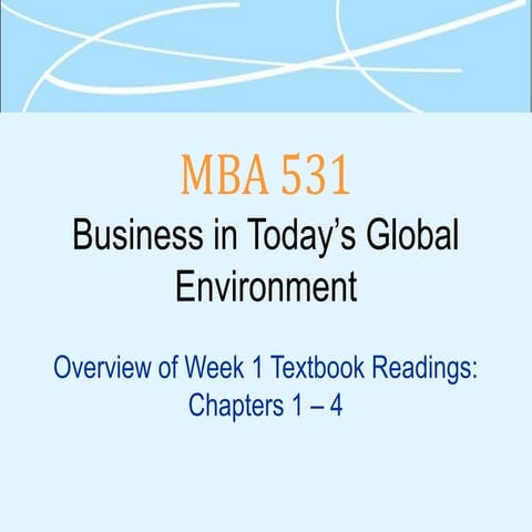 MBA 531 Week 1 Overview (Chapters 1 - 4)