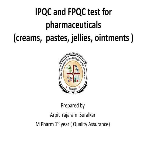 Ipqc and fpqc test for pharmaceuticals semi solids