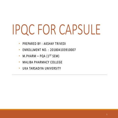 IPQC for capsule by akshay trivedi