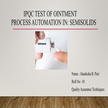OINTMENT ASEPTIC MANUFACTURING, IPQC & PROCESS AUTOMATION IN SEMISOLIDS