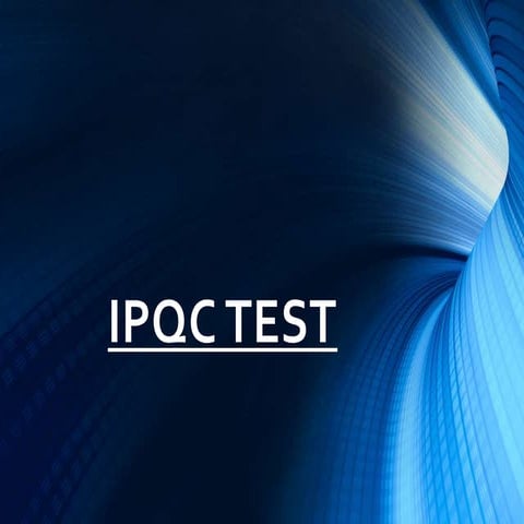 IPQC TESTS