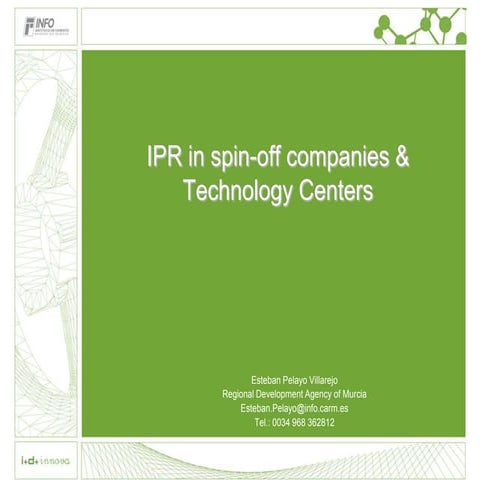 IPR and technology centres services for spin-off companies