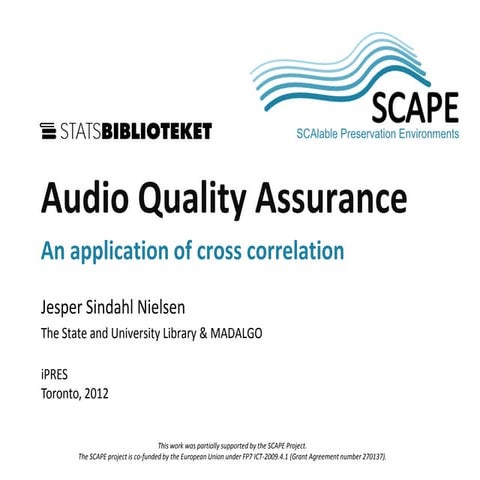 Audio Quality Assurance. An application of cross correlation