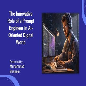 Prompt Enigineering & Innovative Role of a Prompt Engineer in Present Day Wor...