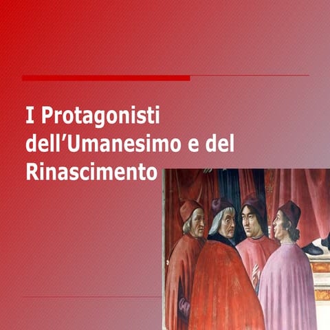 I protagonisti dell'Umanesimo e del Rinascimento
