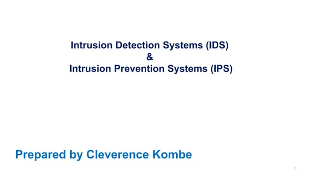 Intrusion Detection Systems  and Intrusion Prevention Systems 