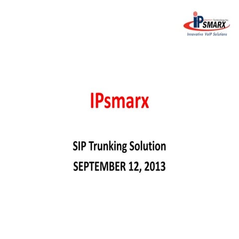 Everything You Need to Know About the IPsmarx SIP Trunking Solution