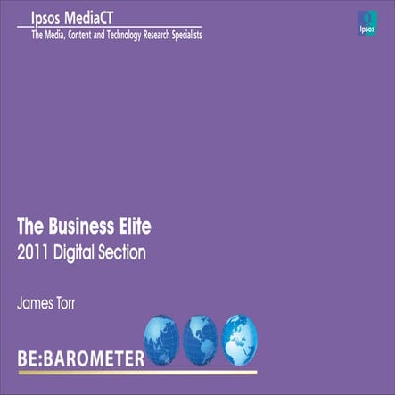 Ipsos MediaCT: Business Elite BE: Barometer Digital Section, 2011