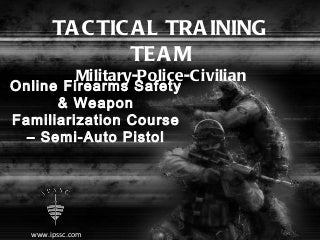 IPSSC Sample Pistol Safety and Familiarization Course