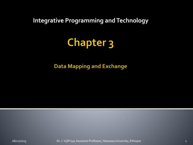 IPT Chapter 3 Data Mapping and Exchange - Dr. J. VijiPriya