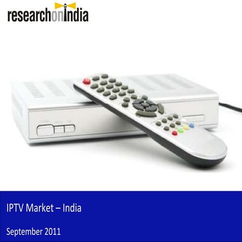Market Research Report : IPTV Market in India 2011
