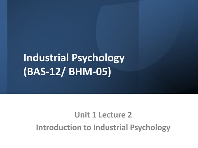 Industrial Psychology.   Unit 1 (2).pptx