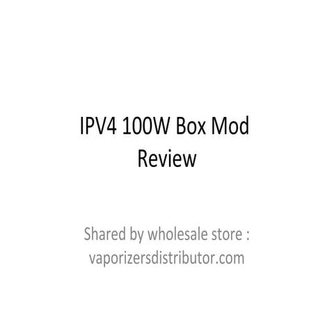 Ipv4 100 w box mod