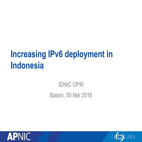 Increasing IPv6 deployment in Indonesia