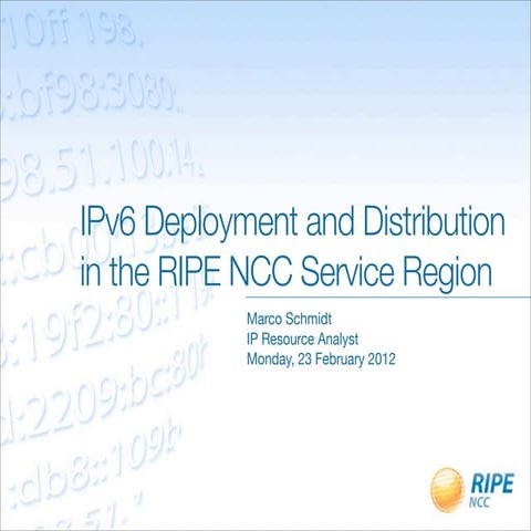 IPv6 Deployment and Distribution in the RIPE NCC Service Region