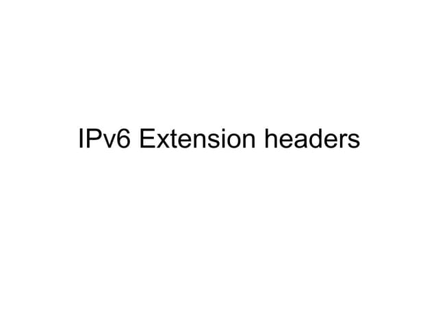 I Pv6 Extension Headers