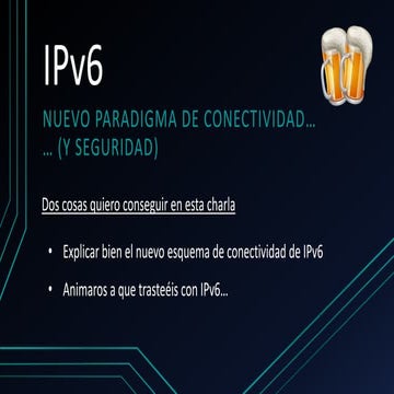 Ipv6 - Nuevo paradigma de conectividad
