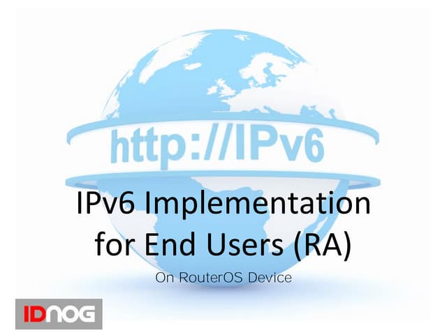 IPv6 implementation for end users