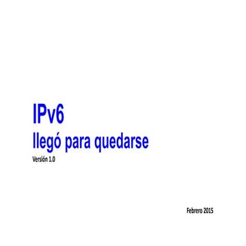 IPv6 llegó para quedarse
