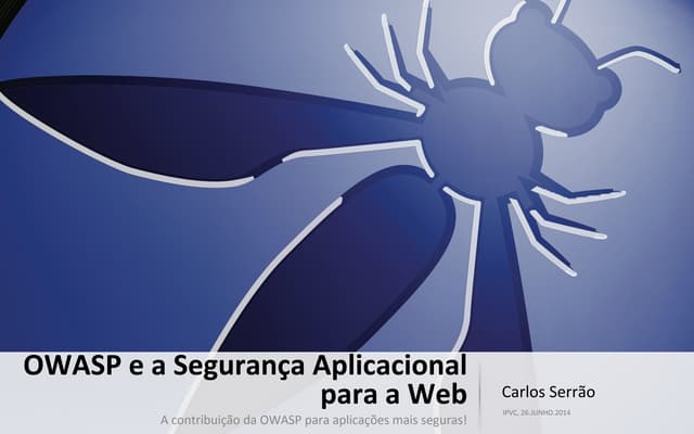 A OWASP e a Segurança Aplicacional ...
