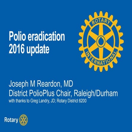 2016 Polio Eradication Initiative Update for Rotary Clubs in Raleigh / Durham
