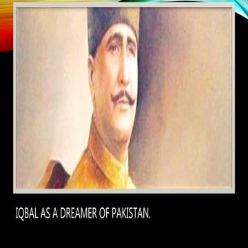 Allama Muhammad Iqbal as a Dreamer of Pakistan- History of SubContinent