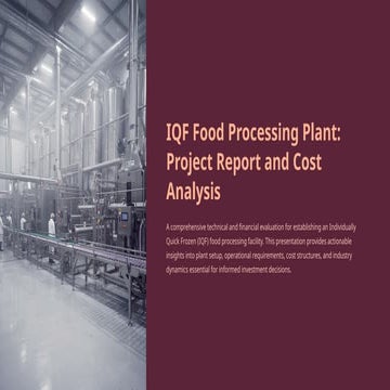 IQF (Individually Quick Frozen) Food Processing Plant Setup Report in ...