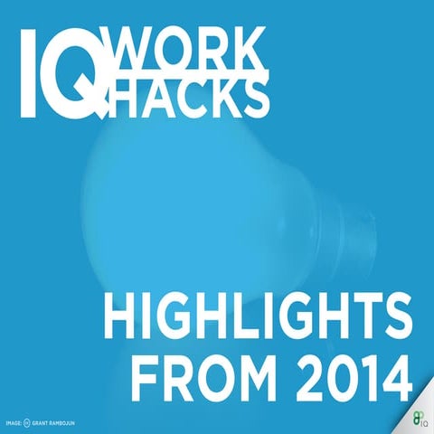 Iq work hacks round up