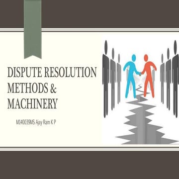 Industrial Disputes: Dispute Settlement Methods and Machinery