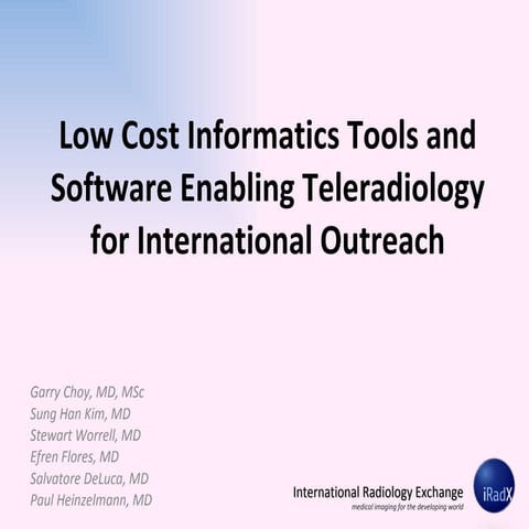 International Radiology Exchange - Low cost informatics tools used in telerad...