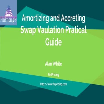 Amortizing and Accreting Swap Valuation Introduction and Practical Guide