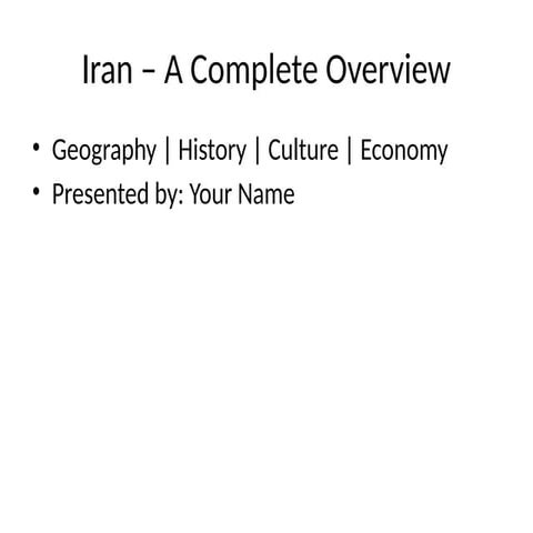 Comprehensive Overview of Iran: Geography, History, Culture, and ...