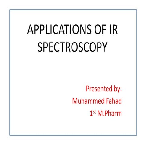 Applications of IR (Infrared) Spectroscopy in Pharmaceutical Industry