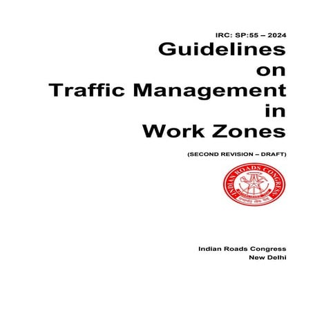 Comprehensive Guidelines on Traffic Management in Work Zones by IRC ...