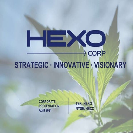 Hexo Corp 2021 Q2 investor deck - 5.14.2021