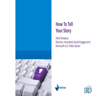 IRD Social Media Summit: How to Tell Your Story (keynote)