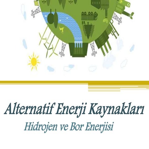 Alternatif Enerji Kaynakları Hidrojen Ve Bor Enerjisi 