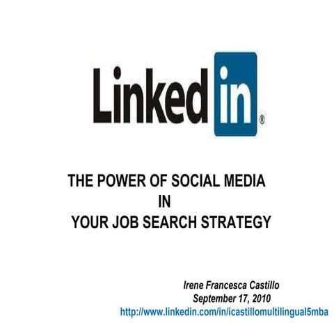 Irene Castillo     Linked In   The Power Of Social Media In Your Job Search S...