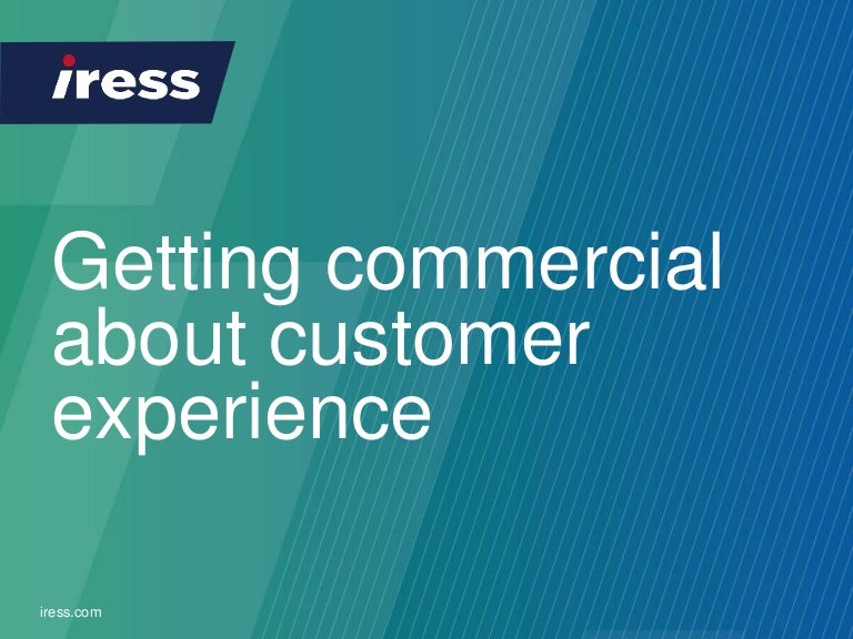 Getting commercial about customer experience (and 3 things that shoul…