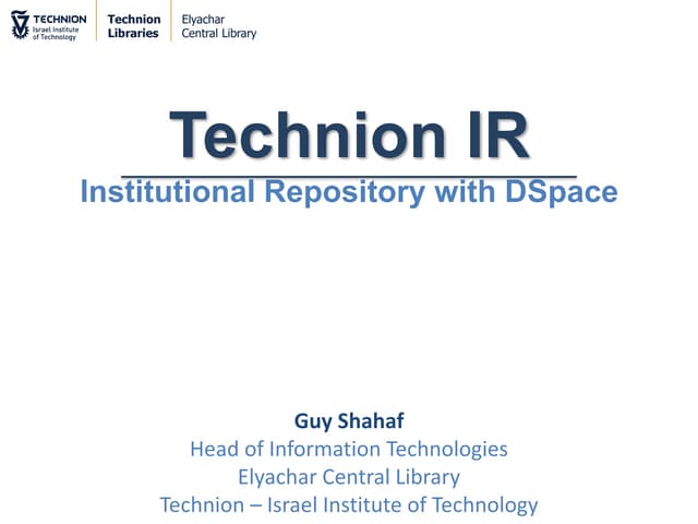 Technion IR: Institutional Repository with DSpace