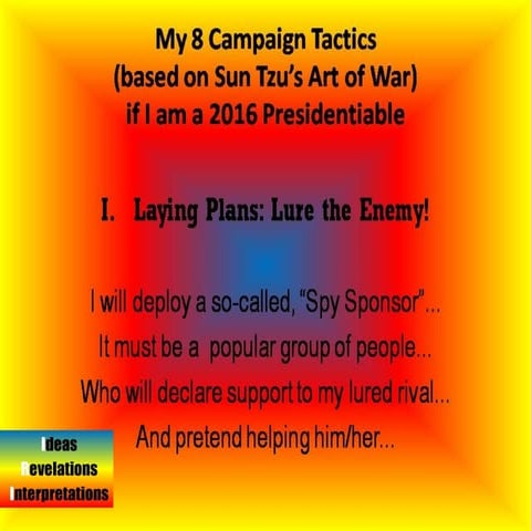 8 Campaign Tactics if I am a 2016 Presidentiable