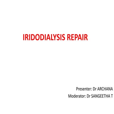 Iridodialysis repair  