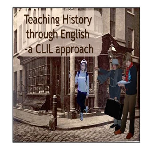 Irina Malinina: CLIL: teaching History through English to teenagers. | PPTX